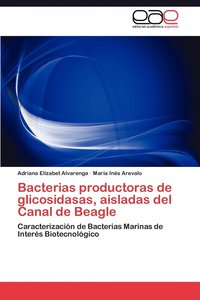 bokomslag Bacterias Productoras de Glicosidasas, Aisladas del Canal de Beagle