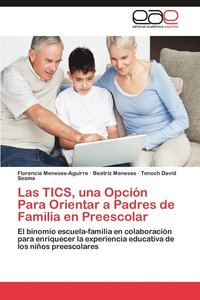 bokomslag Las Tics, Una Opcion Para Orientar a Padres de Familia En Preescolar