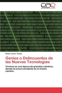 bokomslag Genios O Delincuentes de Las Nuevas Tecnologias
