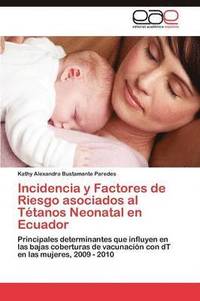 bokomslag Incidencia y Factores de Riesgo Asociados Al Tetanos Neonatal En Ecuador