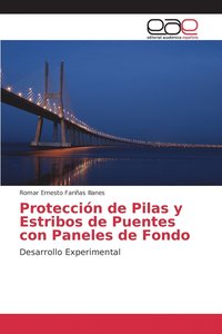 bokomslag Proteccin de Pilas y Estribos de Puentes con Paneles de Fondo