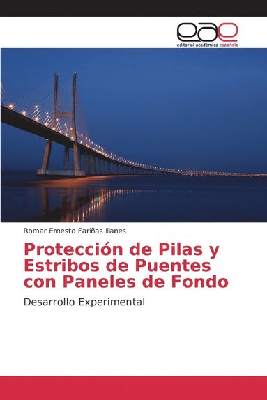 bokomslag Proteccin de Pilas y Estribos de Puentes con Paneles de Fondo