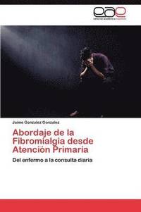 bokomslag Abordaje de La Fibromialgia Desde Atencion Primaria