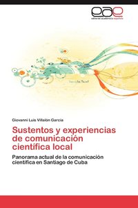 bokomslag Sustentos y Experiencias de Comunicacion Cientifica Local