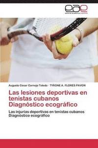 bokomslag Las Lesiones Deportivas En Tenistas Cubanos Diagnostico Ecografico