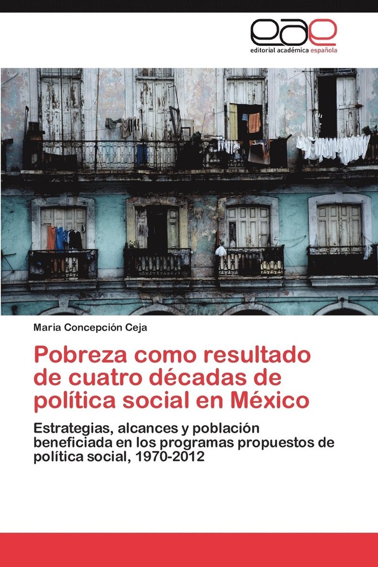 Pobreza Como Resultado de Cuatro Decadas de Politica Social En Mexico 1