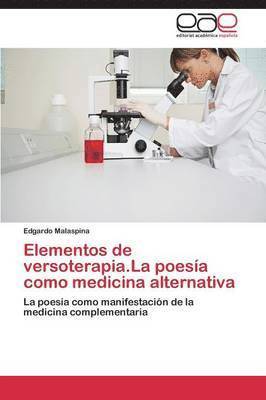 bokomslag Elementos de Versoterapia.La Poesia Como Medicina Alternativa