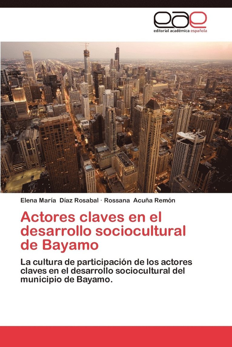 Actores Claves En El Desarrollo Sociocultural de Bayamo 1