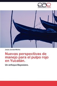 bokomslag Nuevas Perspectivas de Manejo Para El Pulpo Rojo En Yucatan.