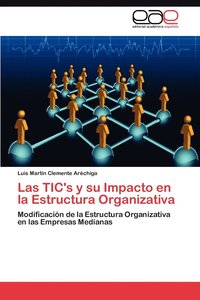 bokomslag Las Tic's y Su Impacto En La Estructura Organizativa