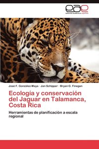 bokomslag Ecologia y Conservacion del Jaguar En Talamanca, Costa Rica