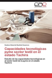 bokomslag Capacidades Tecnologicas Pyme Sector Textil En El Estado Tachira