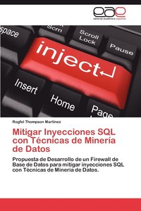 bokomslag Mitigar Inyecciones SQL Con Tecnicas de Mineria de Datos