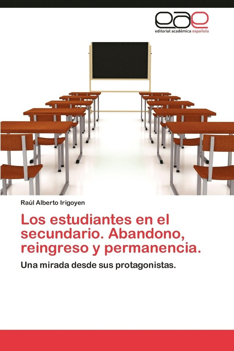 Los Estudiantes En El Secundario. Abandono, Reingreso y Permanencia. 1