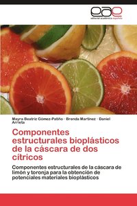 bokomslag Componentes Estructurales Bioplasticos de La Cascara de DOS Citricos
