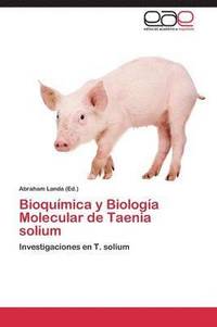 bokomslag Bioquimica y Biologia Molecular de Taenia Solium
