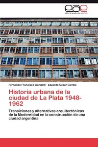 bokomslag Historia Urbana de La Ciudad de La Plata 1948-1962
