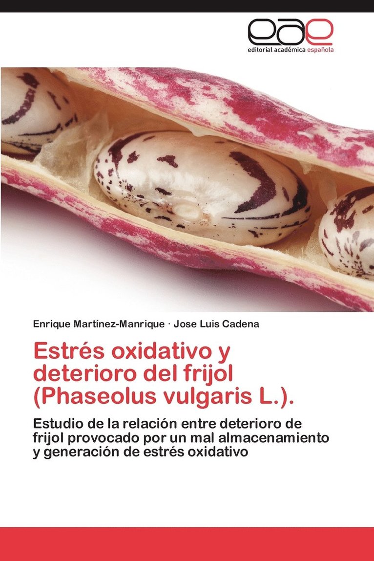 Estres Oxidativo y Deterioro del Frijol (Phaseolus Vulgaris L.). 1
