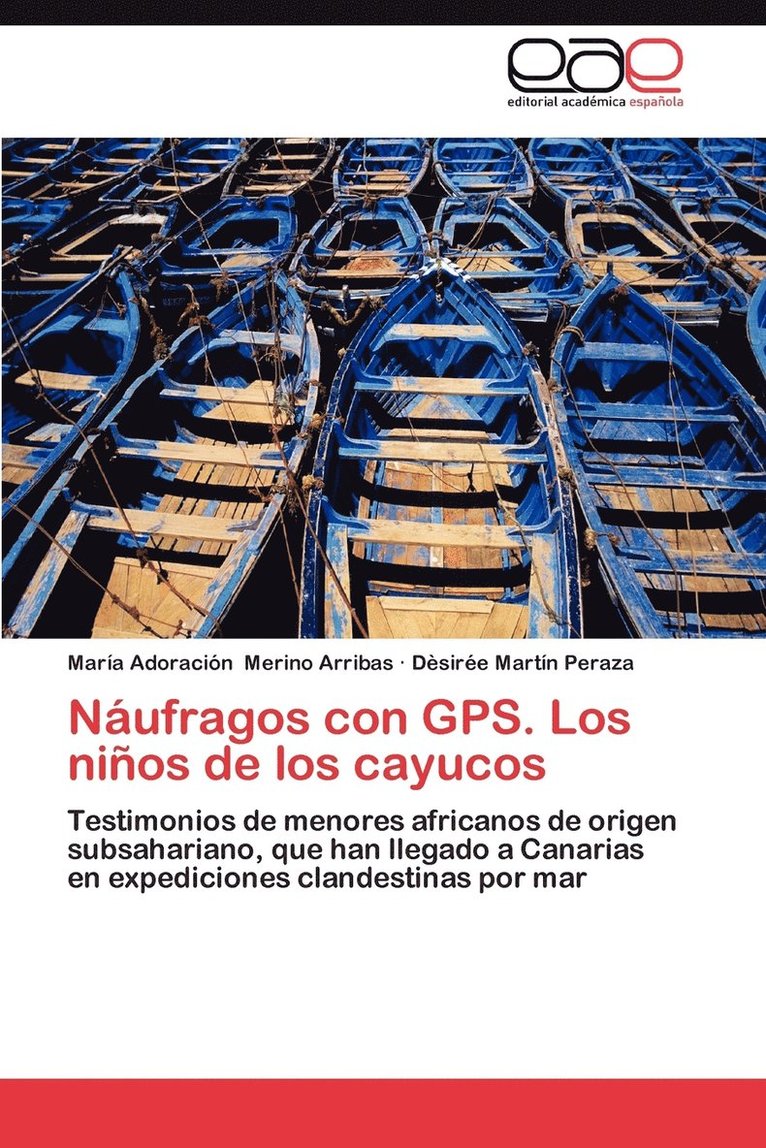 Naufragos Con GPS. Los Ninos de Los Cayucos 1