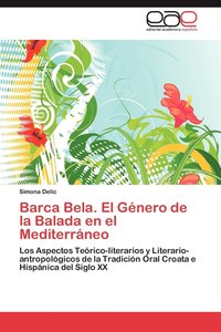 bokomslag Barca Bela. El Genero de La Balada En El Mediterraneo
