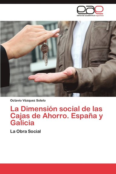 bokomslag La Dimension Social de Las Cajas de Ahorro. Espana y Galicia