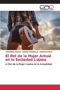 bokomslag El Rol de la Mujer Actual en la Sociedad Lojana