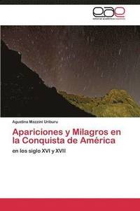 bokomslag Apariciones y Milagros En La Conquista de America