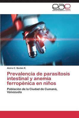 Prevalencia de Parasitosis Intestinal y Anemia Ferropenica En Ninos 1