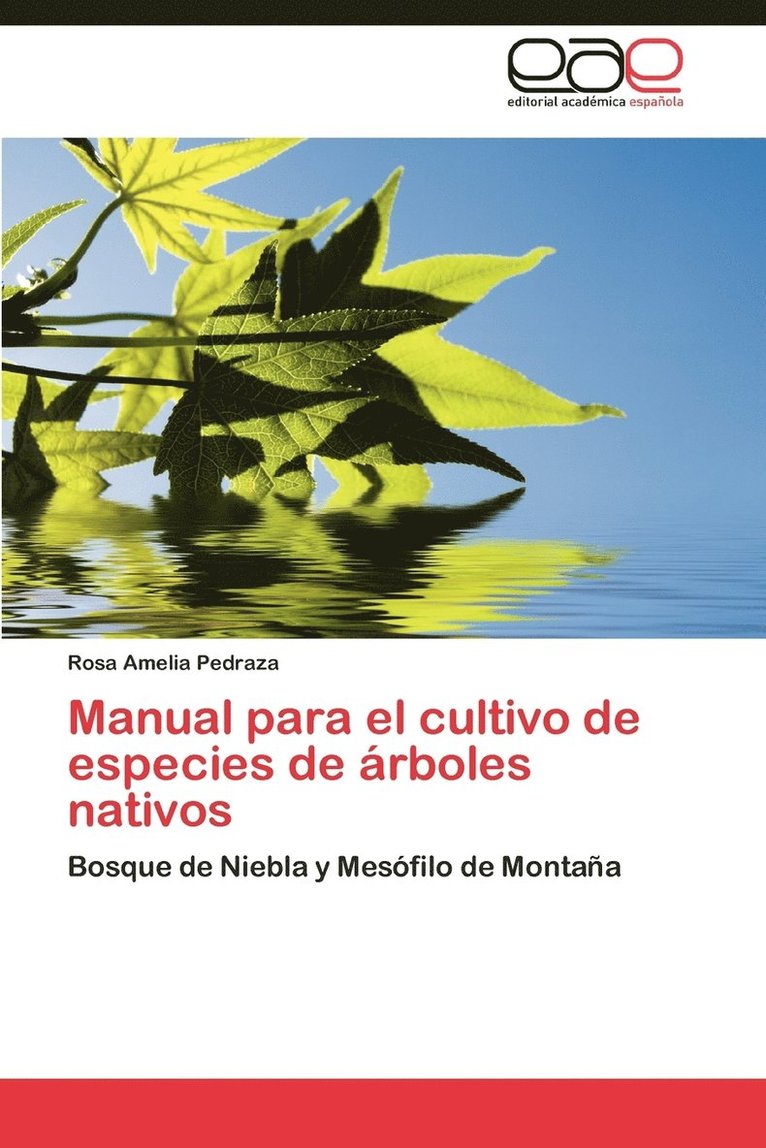 Manual Para El Cultivo de Especies de Arboles Nativos 1