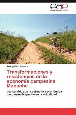 Transformaciones y Resistencias de La Economia Campesina Mapuche 1