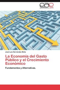 bokomslag La Economia del Gasto Publico y El Crecimiento Economico