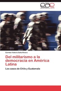 bokomslag del Militarismo a la Democracia En America Latina