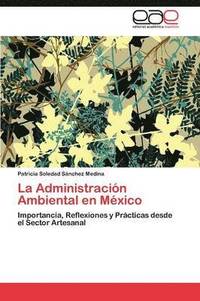 bokomslag La Administracion Ambiental En Mexico