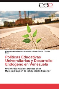 bokomslag Politicas Educativas Universitarias y Desarrollo Endogeno En Venezuela