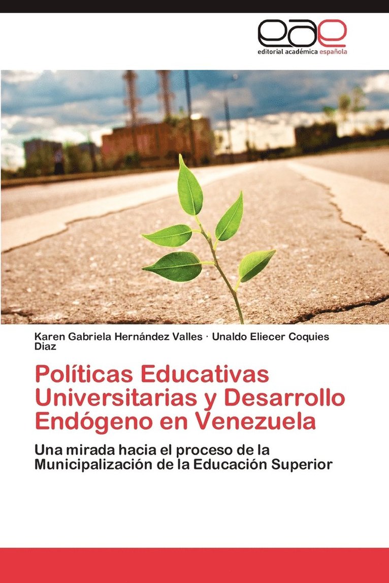 Politicas Educativas Universitarias y Desarrollo Endogeno En Venezuela 1