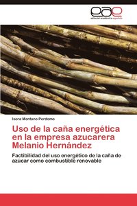 bokomslag USO de La Cana Energetica En La Empresa Azucarera Melanio Hernandez