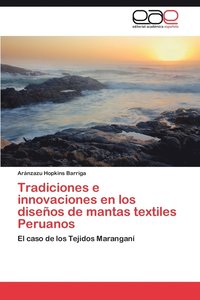 bokomslag Tradiciones E Innovaciones En Los Disenos de Mantas Textiles Peruanos