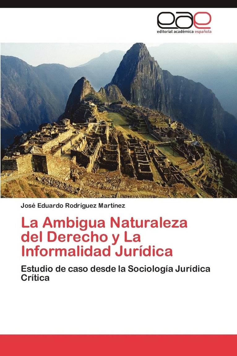 La Ambigua Naturaleza del Derecho y La Informalidad Juridica 1