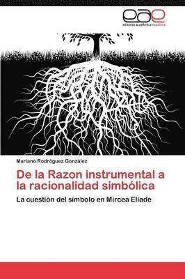 bokomslag de La Razon Instrumental a la Racionalidad Simbolica