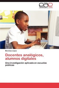 bokomslag Docentes Analogicos, Alumnos Digitales