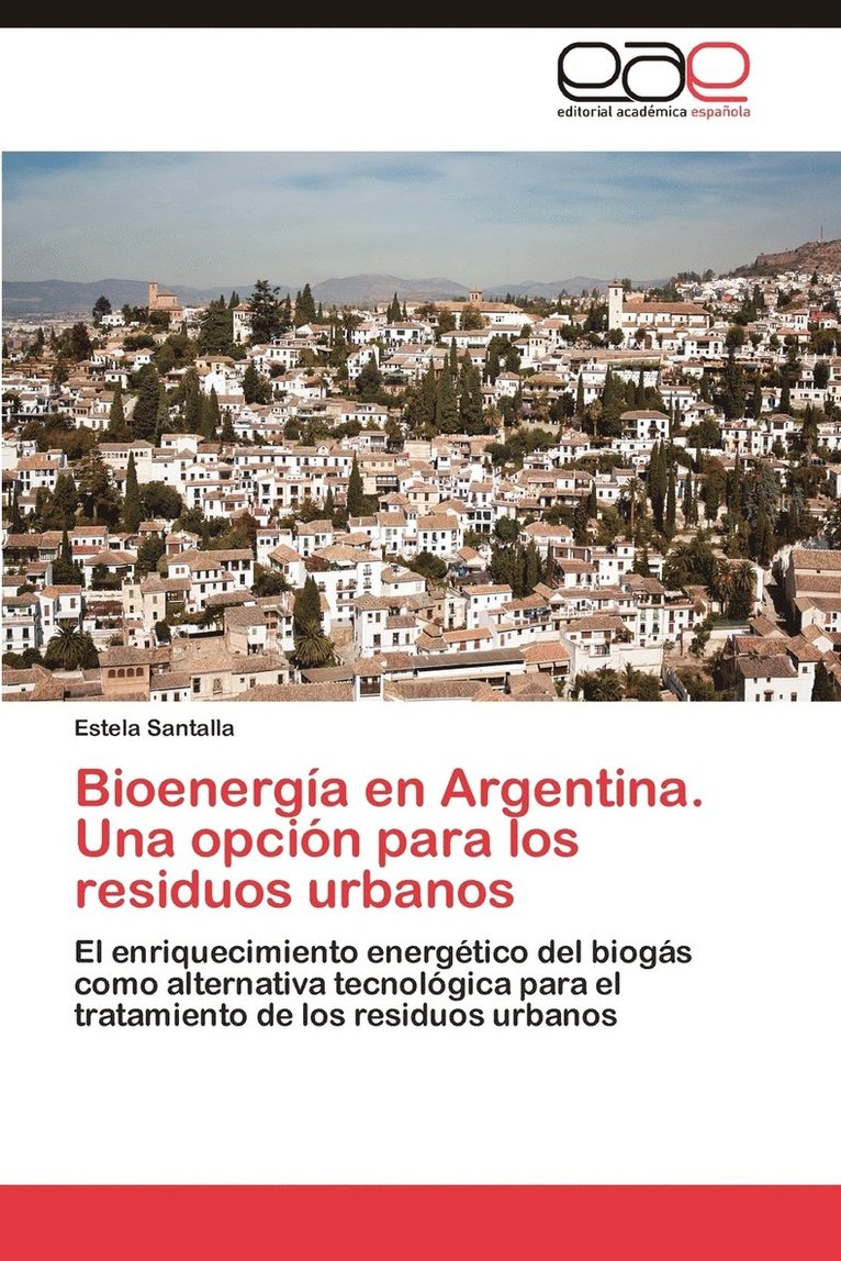 Bioenergia En Argentina. Una Opcion Para Los Residuos Urbanos 1