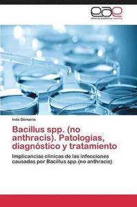 bokomslag Bacillus spp. (no anthracis). Patologas, diagnstico y tratamiento