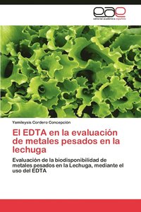 bokomslag El Edta En La Evaluacion de Metales Pesados En La Lechuga