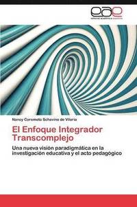 bokomslag El Enfoque Integrador Transcomplejo