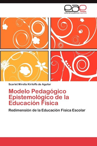 bokomslag Modelo Pedagogico Epistemologico de La Educacion Fisica