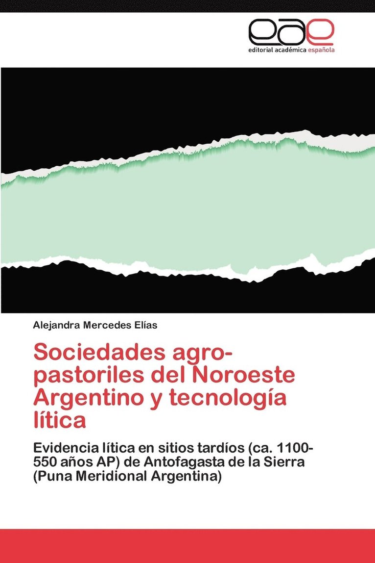 Sociedades Agro-Pastoriles del Noroeste Argentino y Tecnologia Litica 1