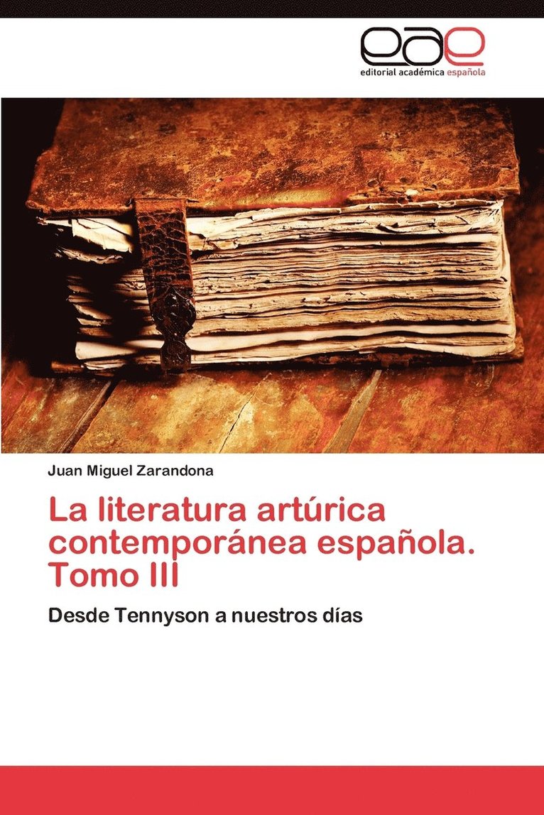 La Literatura Arturica Contemporanea Espanola. Tomo III 1