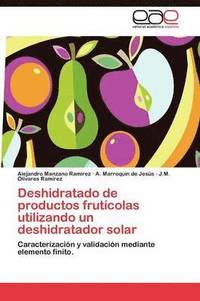 bokomslag Deshidratado de Productos Fruticolas Utilizando Un Deshidratador Solar