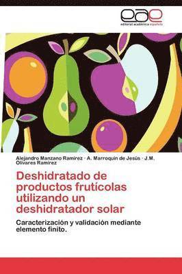 Deshidratado de Productos Fruticolas Utilizando Un Deshidratador Solar 1