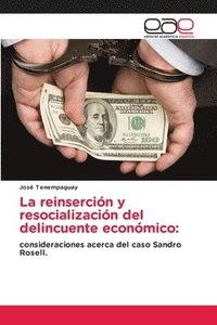 bokomslag La reinsercin y resocializacin del delincuente econmico